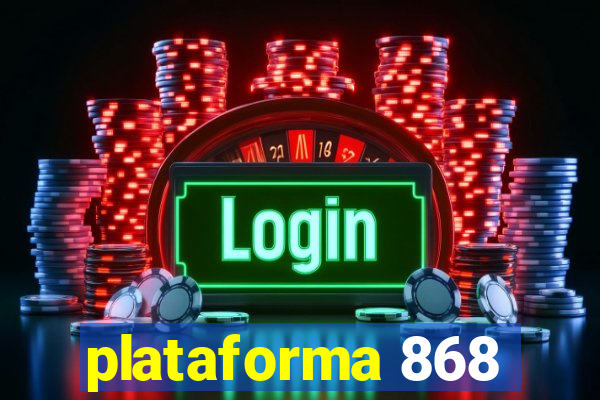 plataforma 868